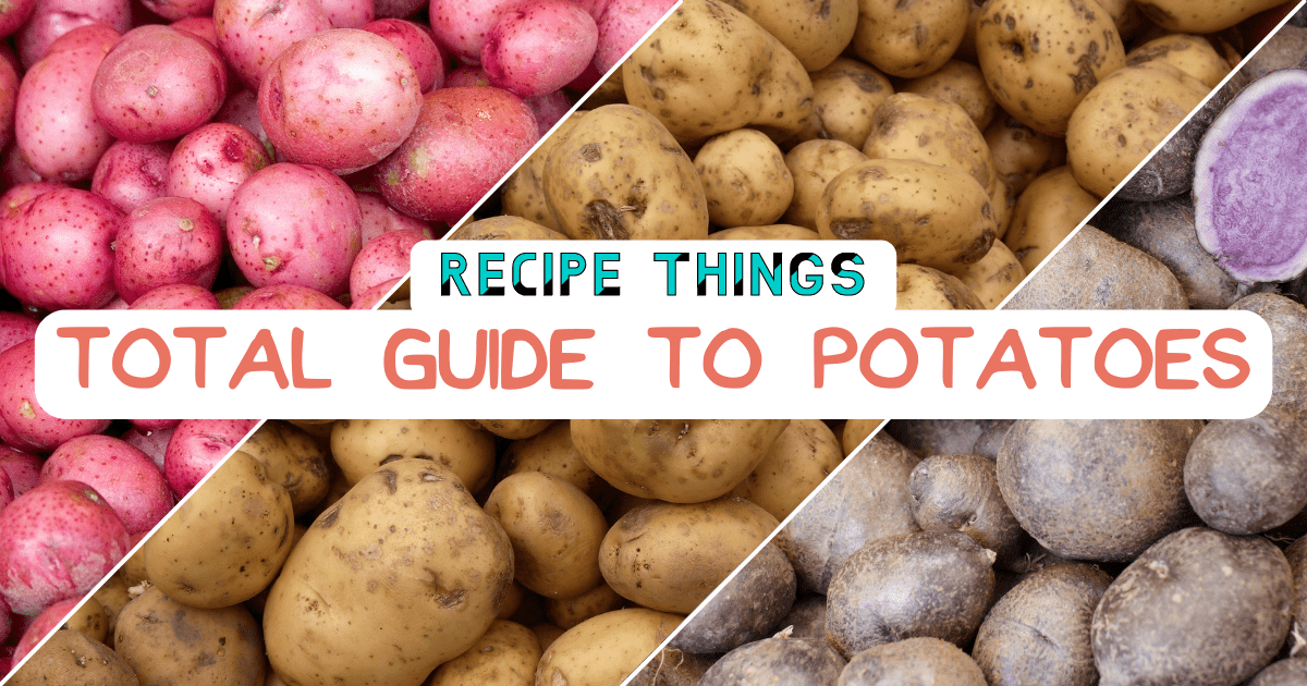 Types of Potatoes: Complete Guide to Potato Varieties - Recipe Things