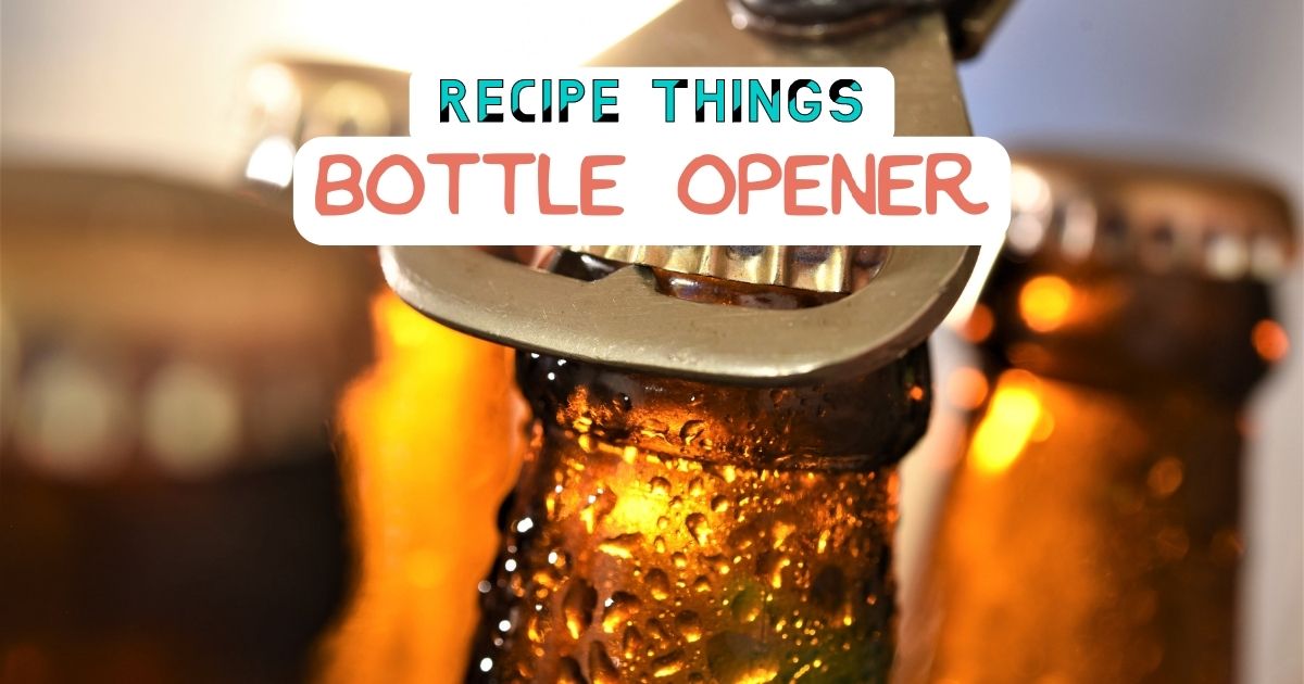 Essential Kitchen Equipment - Bottle Opener