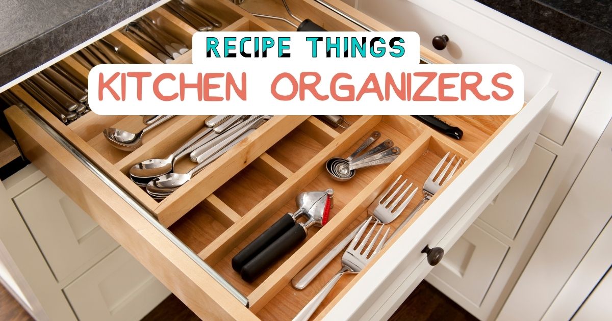 Essential Kitchen Equipment - Kitchen Organizers