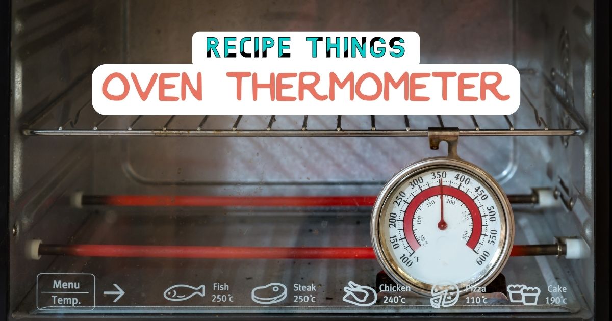 Essential Kitchen Equipment - Oven Thermometer