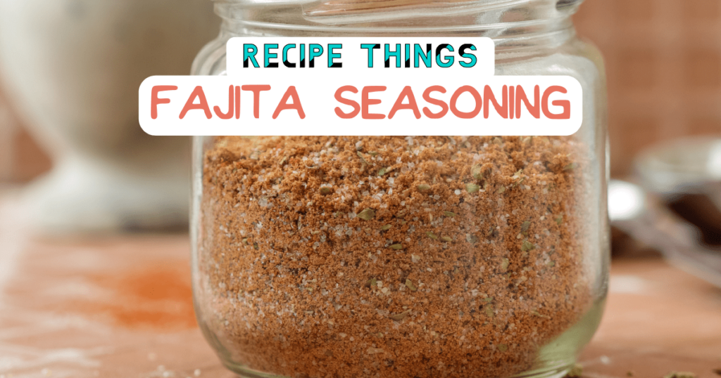 Fajita Seasoning by Recipe Things